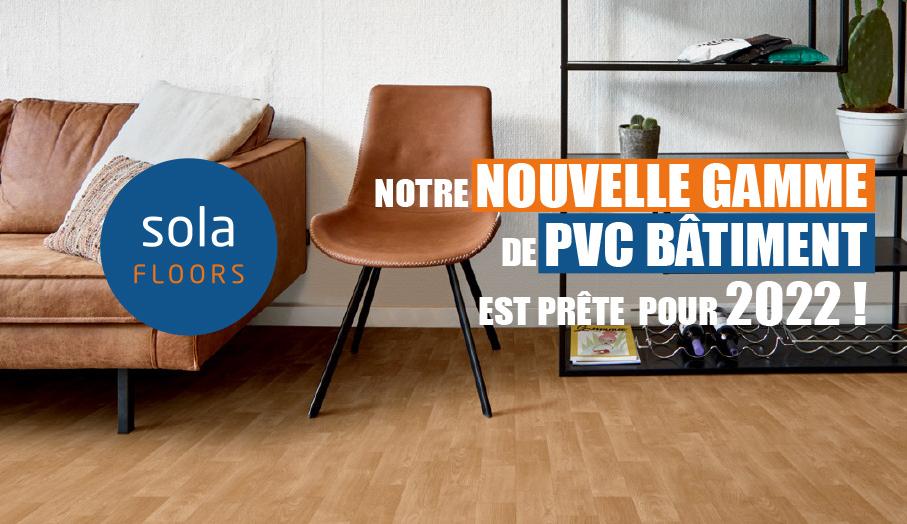 Solafloors Notre nouvelle gamme de PVC Bâtiment est prête pour 2022 !